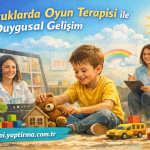 Çocuklarda Oyun Terapisi ile Duygusal Gelişim