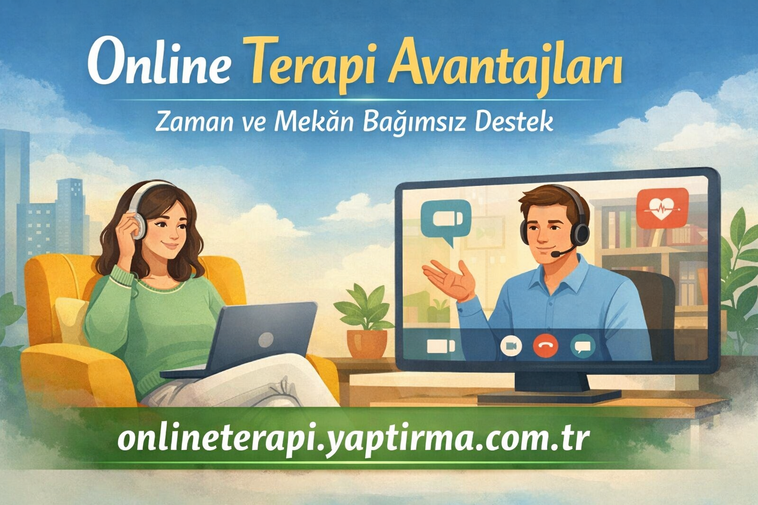 Illustration promoting online therapy: a woman wearing headphones sits in a yellow chair with a laptop, while a therapist speaks via a large monitor; text mentions 'Online Terapi Avantajları' and the site onlineterapi.yaptirma.com.tr.